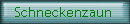 Schneckenzaun